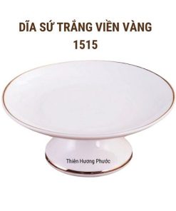 Dĩa sứ trắng viền vàng 1515