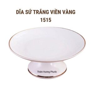 Dĩa sứ trắng viền vàng 1515